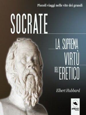 cover image of Socrate. La suprema virtù dell'eretico
